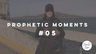 Prophetic Moments | Five | Danielle Dixon