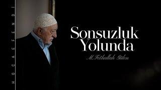 Sonsuzluk Yolunda: Fethullah Gülen Hocaefendi'yi ebediyete uğurluyoruz