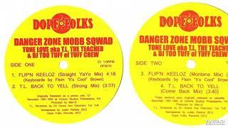 Danger Zone Mobb Sqwad – Flip'n Keeloz / T.L. Back To Yell (1991 / 2012)