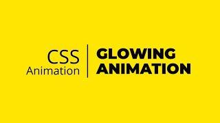 Glowing Effect on Hover using HTML & CSS | CSS Animation Examples