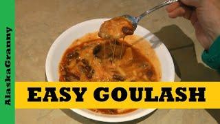 Easy Goulash American Style...One Pot Meal...Food Stockpile Recipe