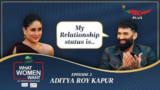 Aditya Roy Kapur Interview by Kareena Kapoor Khan on What Women Want S5 (EP- 2) | Mirchi Plus