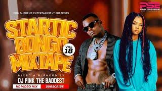 DJ PINK THE BADDEST - STARTIC BONGO VIDEO MIX VOL.18 | JAY MELODY | ZUCHU | D VOICE | KUSAH | MBOSSO