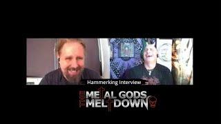 Hammer King Interview with Titan Fox for The Metal Gods Meltdown