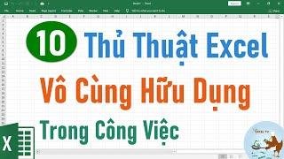10 Thủ thuật Excel vô cùng hữu dụng trong công việc