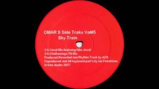 Omar S - Sky Train (Chattanooga, TN Mix)