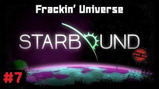 Starbound [Кооп #7] Научный аванпост (Frackin' Universe)