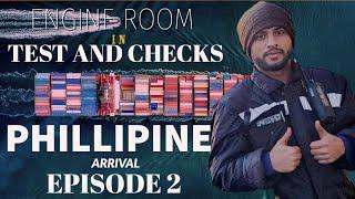 Test and Checks In the Engine Room | Philippines | Episode 2