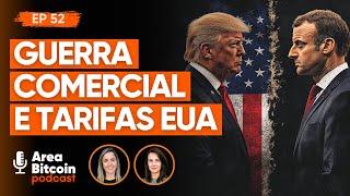 TARIFAS: Trump quer exportar inflação? Guerra comercial ou cambial? Queda de 17% Bitcoin da ATH