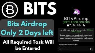 Bits Airdrop || 1 Billion Giveaway Required Task || Project Related All Task and Information ||