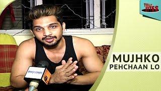 Yuvraj Thakur -  MUJHKO PEHCHAAN LO