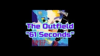 The Outfield - "61 Seconds" HQ/With Onscreen Lyrics!