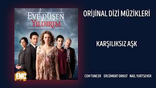 Eve Düşen Yıldırım (Orijinal Dizi Müzikleri) - Karşılıksız Aşk