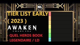 Awaken: Chaos Era , Tier List Early 2023 ! ( Légendaire / LD ) Quel Héros Book ?