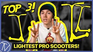 Top 3 Lightest Pro Scooters! │ The Vault Pro Scooters