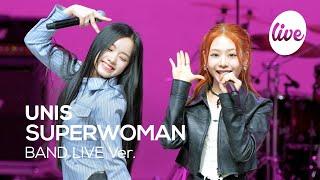 [4K] UNIS - “SUPERWOMAN” Band LIVE Concert [it's Live] K-POP live music show