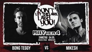 Bong Teggy VS Mikesh ⎪ Rap Battle @ MAYhem #4 ⎪ DLTLLY