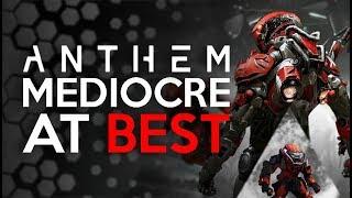 Anthem - Mediocre at Best - What Changed Since the Demo