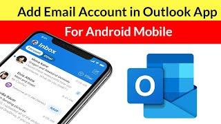 How to Add Email Account in Outlook App For Android Mobile?