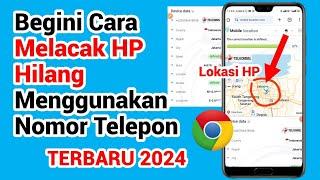 Cara Melacak HP Hilang Menggunakan Nomor Telepon