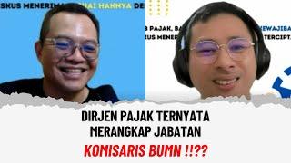 DIRJEN PAJAK MERANGKAP JABATAN KOMISARIS BUMN LAAHHH PIYE TOOH YAA ???