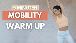 5 MIN Ganzkörper Mobility Warm Up // mit den besten Mobility Übungen aufwärmen | Tina Halder