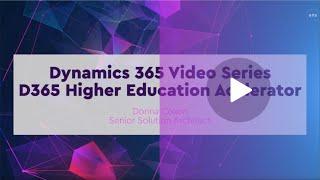 Microsoft Dynamics 365 Higher Education Accelerator Explained