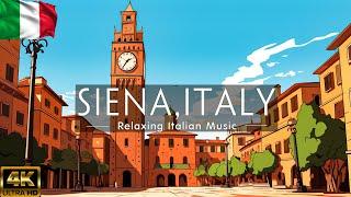 Beautiful Siena 4K • Relaxing Italian Music, Instrumental Romantic • Video 4K UltraHD