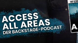 ACCESS ALL AREAS • Der Backstage Podcast: S04F01 | Friede, Freude, Festival?