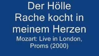 Dessay: Der Hölle Rache kocht in meinem Herzen (Live London)