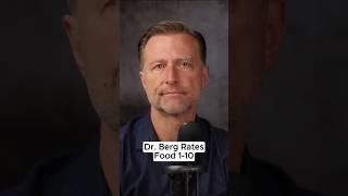 Dr. Berg Rate These Foods 1-10