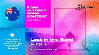 Australia - 2024 AI World Song Contest - Lost in the Sand