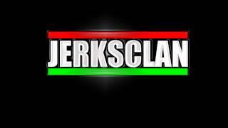 JERKS CLAN [INTRO]