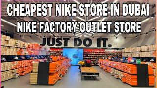 CHEAPEST NIKE STORE IN DUBAI/NIKE FACTORY OUTLET DUBAI