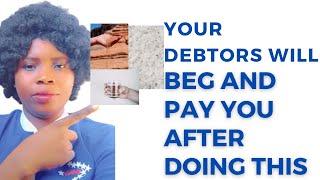 Recover your money from debtors,make them pay you by fire by force