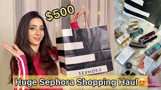 $500 Spent at Sephora | Huge Sephora Shopping Haul 2025 !