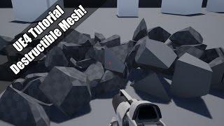 UE4 - Tutorial - Destructible Mesh! (Request!)