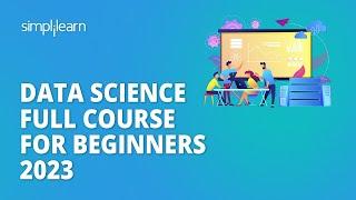  Data Science Full Course for Beginners 2023 | Learn Data Science in 12 Hours | Simplilearn