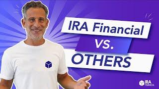 IRA Financial vs  Others