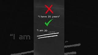 No digas "I have 20 years" en inglés 