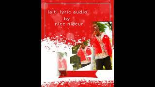 Nicc Niccur - Laiti(OFFICIAL VIRTUALIZER)