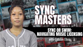 Sync or Swim: London Elixir's Guide to Navigating Music Licensing