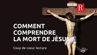 Scandale ou salut ? Comprendre la mort de Jésus