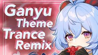 【Genshin Impact】 Ganyu PV Theme 「Qilin's Prance」 Uplifting Trance Remix