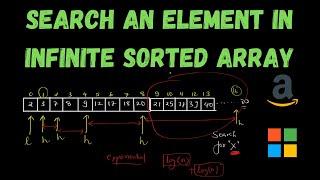 5. Search An Element In An Infinite Sorted Array - Part 1 | Optimal Approach | Hindi | Amazon