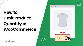 How to Limit Product Quantity in WooCommerce?