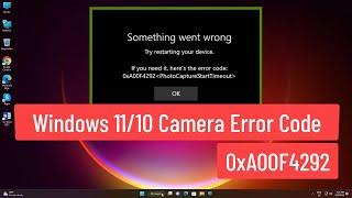 Windows 11/10 Camera Error Code 0xa00f4292 Fix