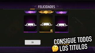 COMO OBTENER TODOS LOS TITULOS GRATIS EN FREE FIRE 