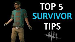 Dead By Daylight - TOP 5 SURVIVOR TIPS (Updated 2020)