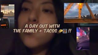 A day out with the family + Tacos   !! // Anastasia M